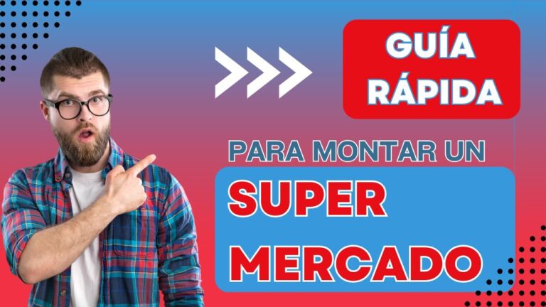 Guía para montar un supermercado: pasos clave y consejos útiles