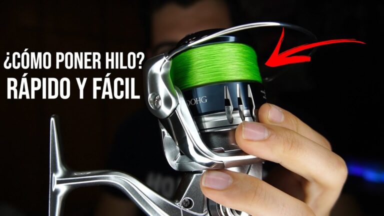 C&oacute;mo montar hilo en carrete: Gu&iacute;a pr&aacute;ctica