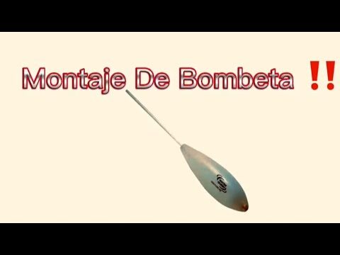 Cómo montar una bombeta de pesca: guía completa