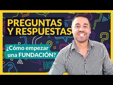C&oacute;mo montar una fundaci&oacute;n: Gu&iacute;a pr&aacute;ctica y eficiente